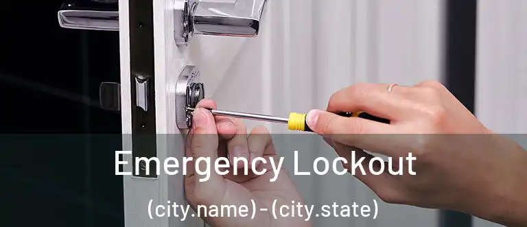Emergency Lockout (city.name) - (city.state)
